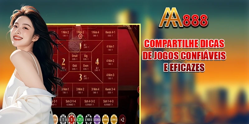 Compartilhe dicas de jogos confiáveis e eficazes